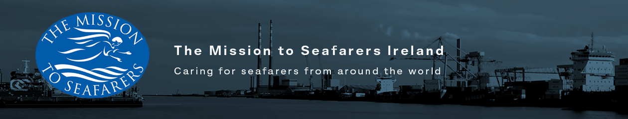 Mission to Seafarers Ireland – Caring for Seafarers from Around the World in Dublin Port.